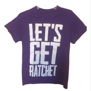 ❤️ Spencer's Let's get Rachet Tee Shirt Sz S